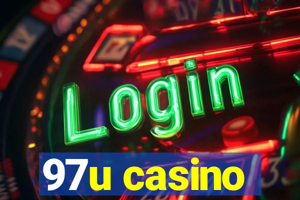 97u casino